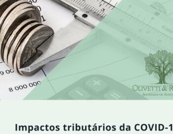 PANDEMIA E LEGISLAÇÃO TRIBUTÁRIA – NOVIDADES, ALTERAÇÕES E PRORROGAÇÕES