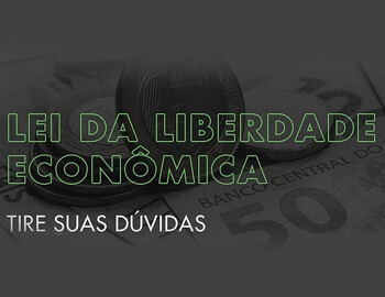 Lei da Liberdade Econômica – o que mudou?