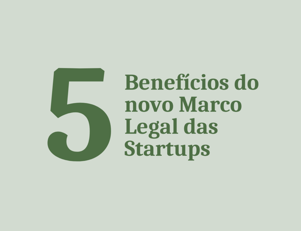 Benefícios do novo Marco Legal das Startups