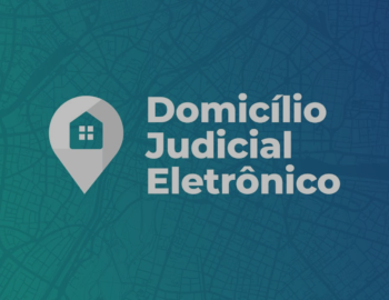 Adesão ao Domicílio Judicial Eletrônico – Prazo até 30/05